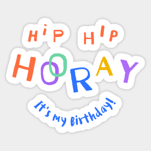 Hip Hip Hooray (It's my Birthday) Sticker